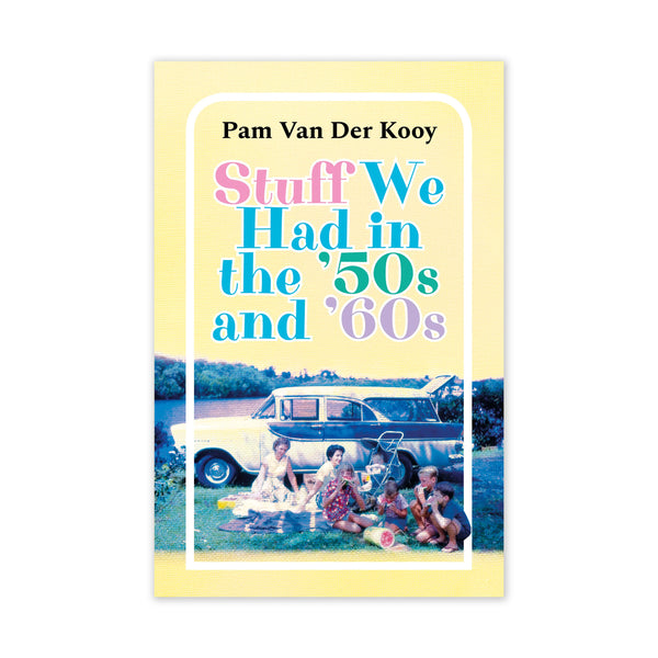 Book - Stuff We Had in the 50s and 60s