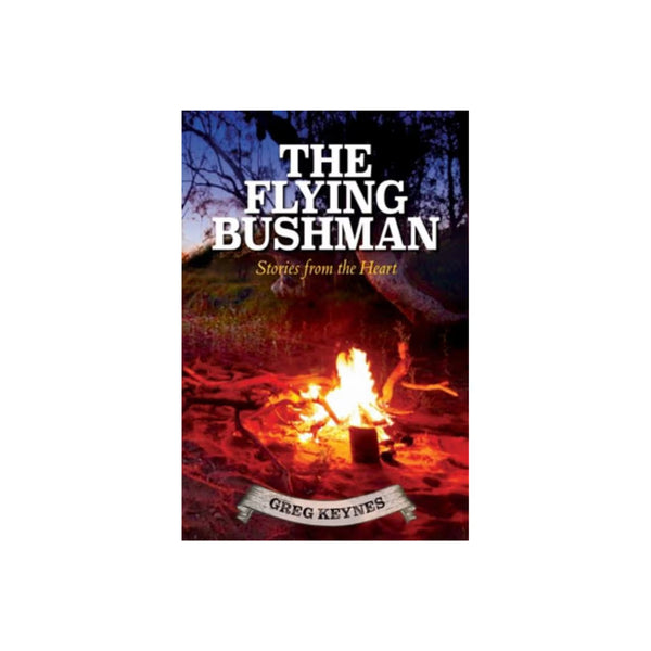 Book - The Flying Bushman - Stories from the Heart