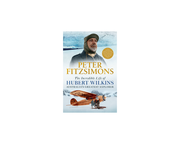 Book - The Incredible Life of Hubert Wilkins